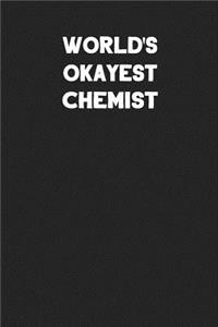 World's Okayest Chemist