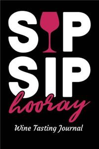 Sip Sip Hooray Wine Tasting Journal