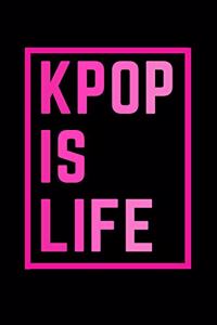Kpop Blank Lined Notebook - Journal K-Pop Is Life Book