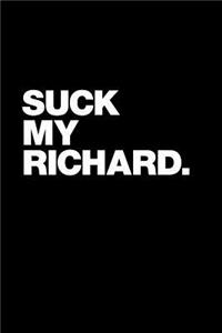 Suck My Richard
