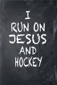 I Run on Jesus and Hockey