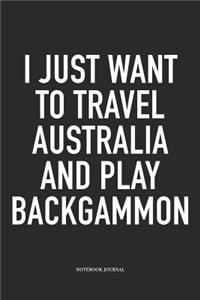 I Just Want to Travel Australia and Play Backgammon