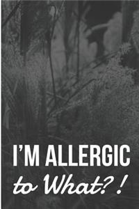 I'm Allergic to What?!