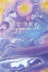 Stay the F*ck Out of My Journal