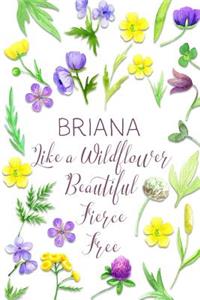 Briana Like a Wildflower Beautiful Fierce Free