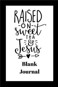 Raised On Sweet Tea and Jesus