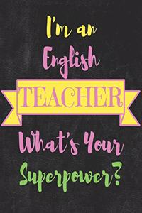 I'm an English Teacher What's Your Superpower