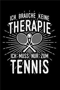 Therapie? Lieber Tennis