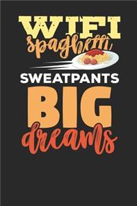 Wifi Spaghetti Sweatpants Big Dreams