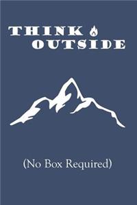 Think Outside No Box Required