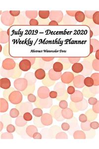 July 2019 - December 2020 Weekly / Monthly Planner Abstract Watercolor Dots