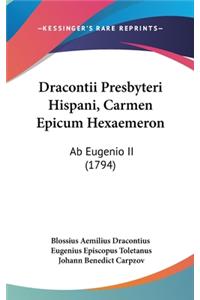 Dracontii Presbyteri Hispani, Carmen Epicum Hexaemeron