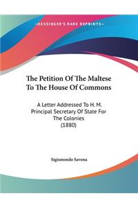 Petition Of The Maltese To The House Of Commons