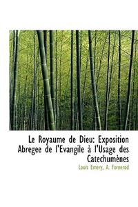 Le Royaume de Dieu: Exposition Abr G E de L'Evangile L'Usage Des Cat Chum Nes