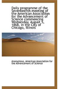 Daily Programme of the Seventeenth Meeting of the American Association for the Advancement of Scienc