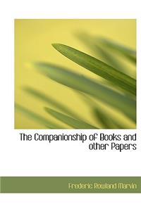 The Companionship of Books and Other Papers