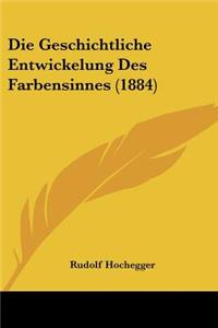 Geschichtliche Entwickelung Des Farbensinnes (1884)