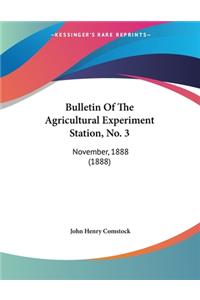 Bulletin Of The Agricultural Experiment Station, No. 3