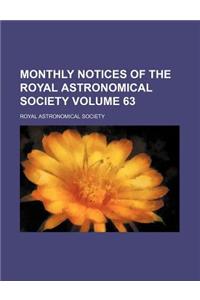 Monthly Notices of the Royal Astronomical Society Volume 63