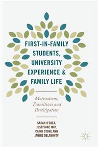 First-In-Family Students, University Experience and Family Life