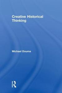 Creative Historical Thinking