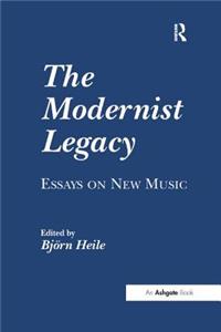 Modernist Legacy: Essays on New Music