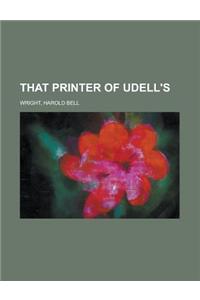 That Printer of Udell's