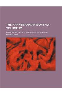 The Hahnemannian Monthly (Volume 22)