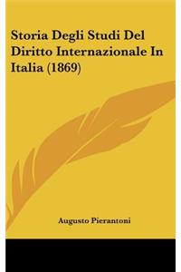 Storia Degli Studi del Diritto Internazionale in Italia (1869)