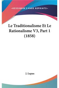 Le Traditionalisme Et Le Rationalisme V3, Part 1 (1858)