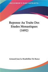 Reponse Au Traite Des Etudes Monastiques (1692)