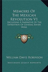 Memoirs of the Mexican Revolution V1