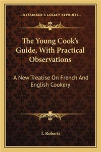 Young Cook's Guide, with Practical Observations
