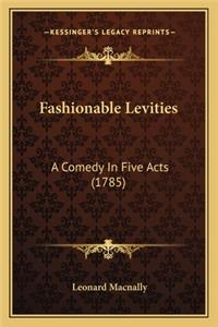 Fashionable Levities