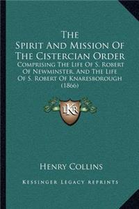 The Spirit and Mission of the Cistercian Order