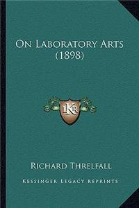 On Laboratory Arts (1898) on Laboratory Arts (1898)