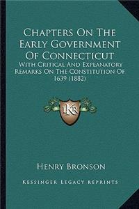 Chapters on the Early Government of Connecticut