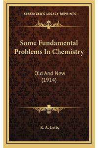 Some Fundamental Problems in Chemistry