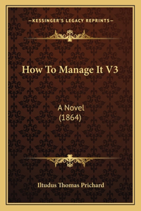 How to Manage It V3