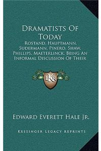 Dramatists of Today