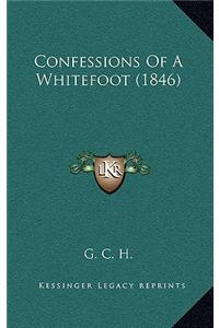 Confessions Of A Whitefoot (1846)