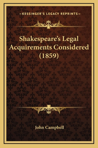 Shakespeare's Legal Acquirements Considered (1859)