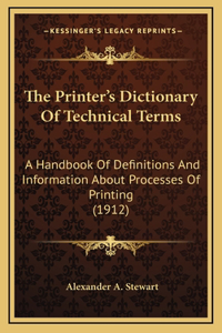 The Printer's Dictionary of Technical Terms