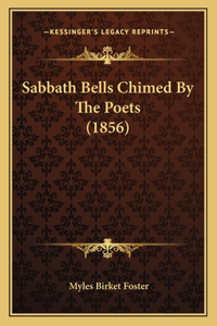 Sabbath Bells Chimed By The Poets (1856)