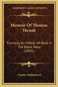 Memoir Of Thomas Thrush