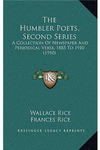 Humbler Poets, Second Series: A Collection Of Newspaper And Periodical Verse, 1885 To 1910 (1910)