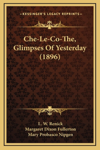 Che-Le-Co-The, Glimpses Of Yesterday (1896)