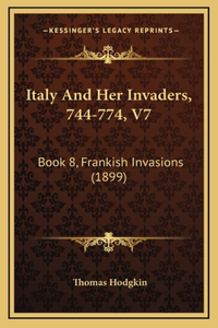 Italy And Her Invaders, 744-774, V7