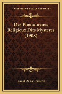 Des Phenomenes Religieux Dits Mysteres (1908)