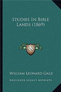 Studies In Bible Lands (1869)